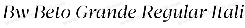 Bw Beto Grande Regular Italic字体转换